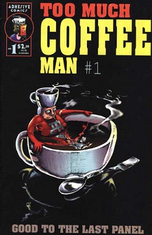 Comicbook / Too Much Coffee Man
