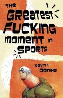 Literature / The Greatest Fucking Moment in Sports