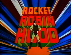 Western Animation / Rocket Robin Hood