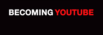 Web Video / Becoming YouTube