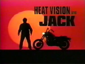 Series / Heat Vision and Jack