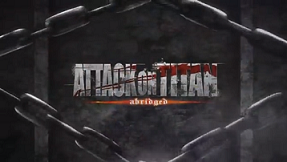 Web Video / Attack on Titan Abridged