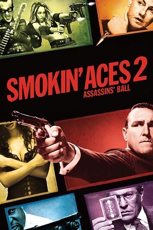 Film / Smokin' Aces 2: Assassins' Ball
