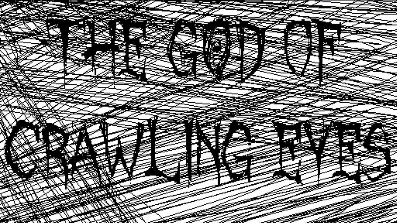 Video Game / The God Of Crawling Eyes