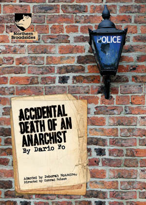 Theatre / Accidental Death of an Anarchist