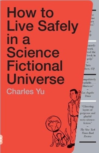 Literature / How to Live Safely in a Science Fictional Universe