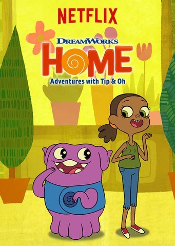 Western Animation / Home: Adventures with Tip & Oh