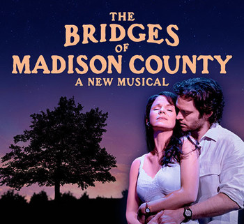 Theatre / The Bridges of Madison County