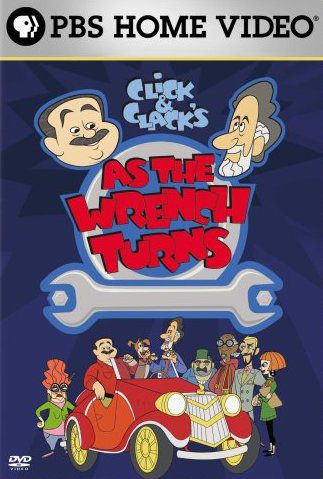 Western Animation / Click & Clack's As the Wrench Turns