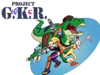 Western Animation / Project G.e.e.K.e.R.