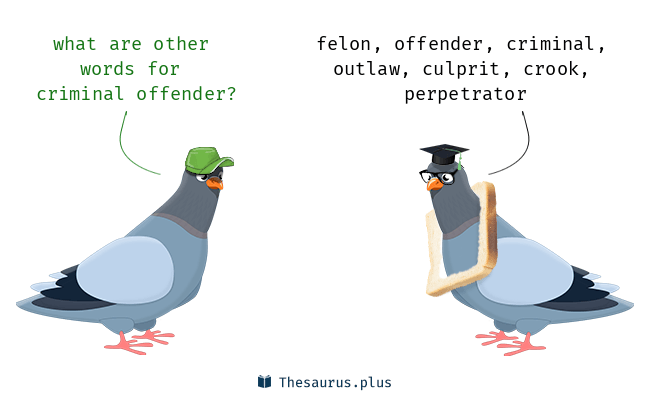 7 criminal offender synonyms similar words for criminal offender 
